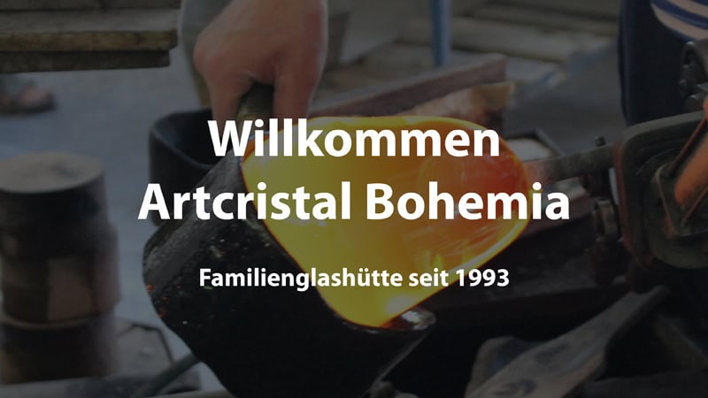 Artcristal Bohemia Familienglashütte - Handgefertigtes böhmisches Glas seit 1993