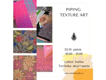 Piping texture art | 23.01. pátek 18:00