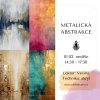Metalická abstrakce | 01.02. neděle 14:30