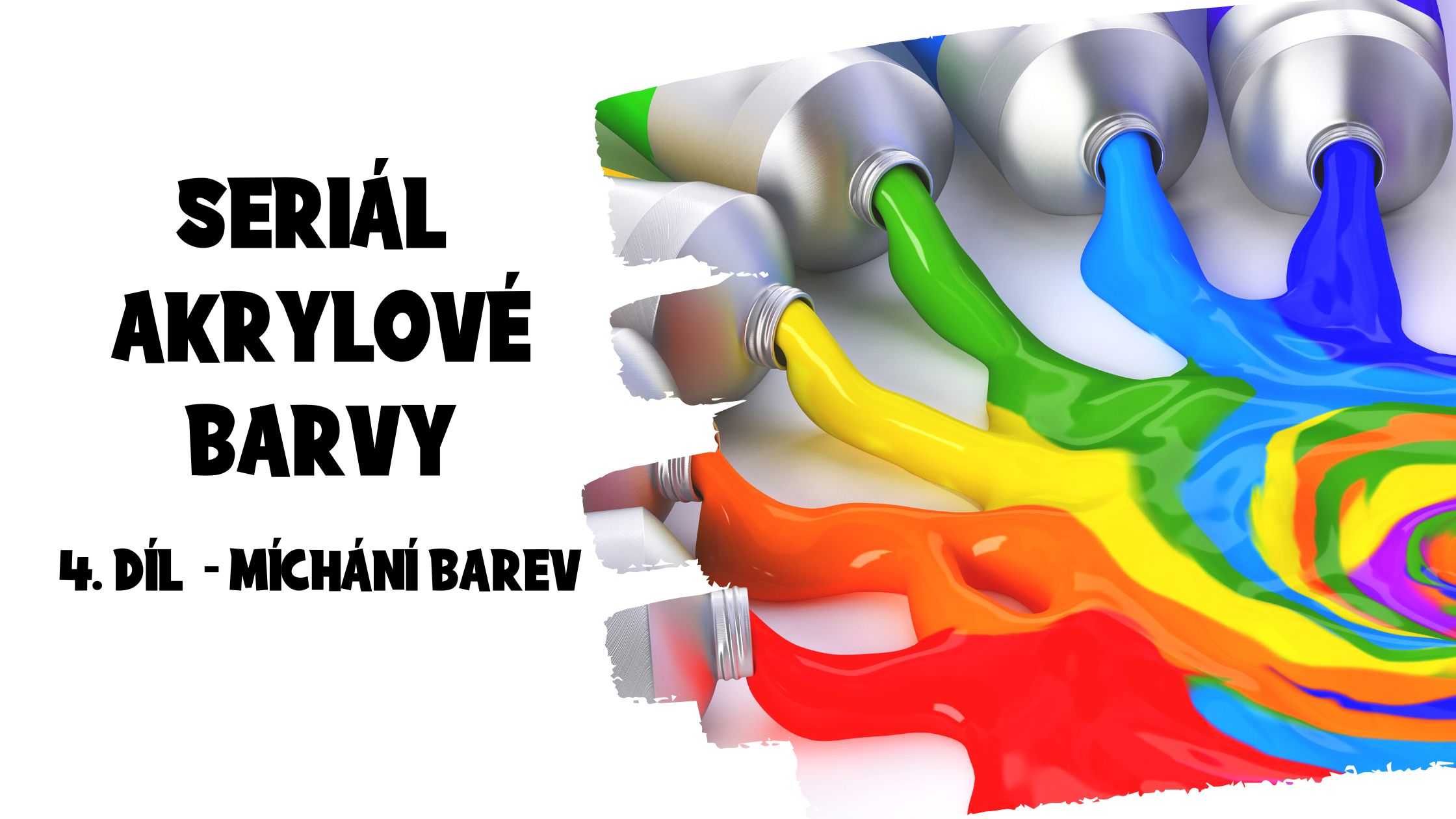 Seriál akrylové barvy : 4. díl - Míchání akrylových barev