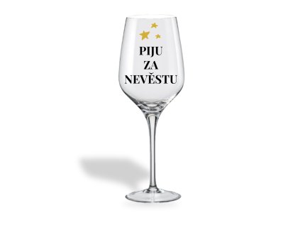 Sklenička na víno - PIJU ZA NEVĚSTU