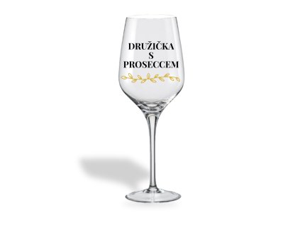 Sklenička na víno - DRUŽIČKA S PROSECCEM