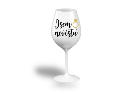Nerozbitná sklenice na víno - Jsem nevěsta