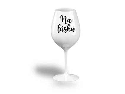 Nerozbitná sklenice na víno - Na lásku