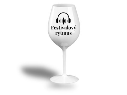 Nerozbitná sklenice na víno - Festivalový rytmus