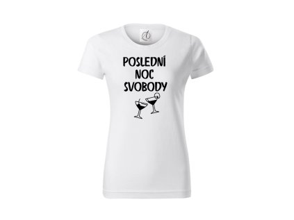 Dámské tričko - Poslední noc svobody