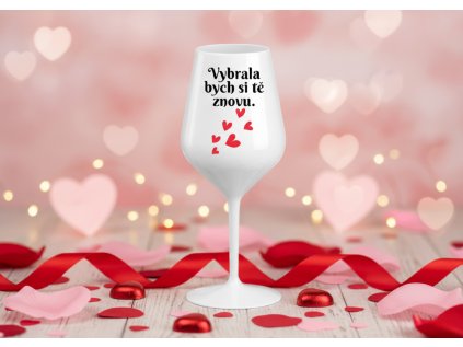 Nerozbitná sklenice na víno - Vybrala bych si tě znovu