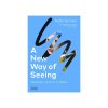 A New Way of Seeing
