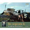 Luftfahrtverlag: The Forgotten Ace - Fighter Pilot Gerhard Barkhorn