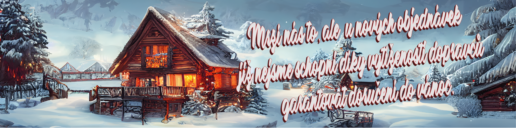 Vánoce už nestihneme