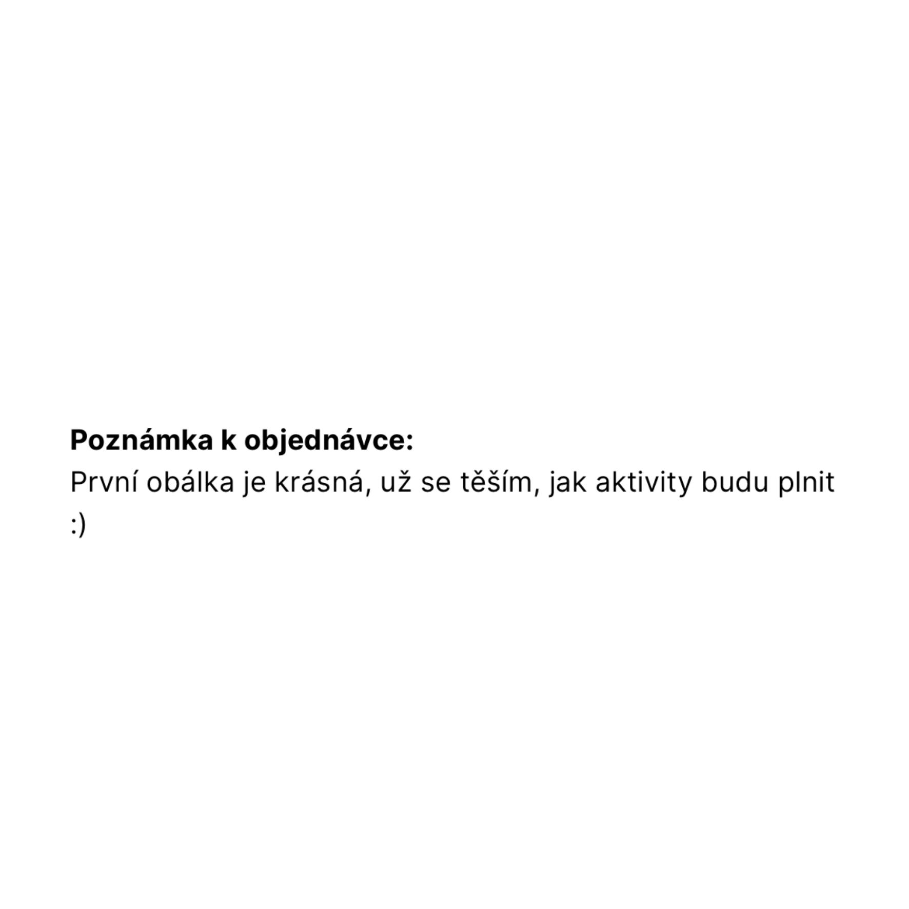 Po první Obálce lásky slečna objednala předplatné na 3 měsíce.