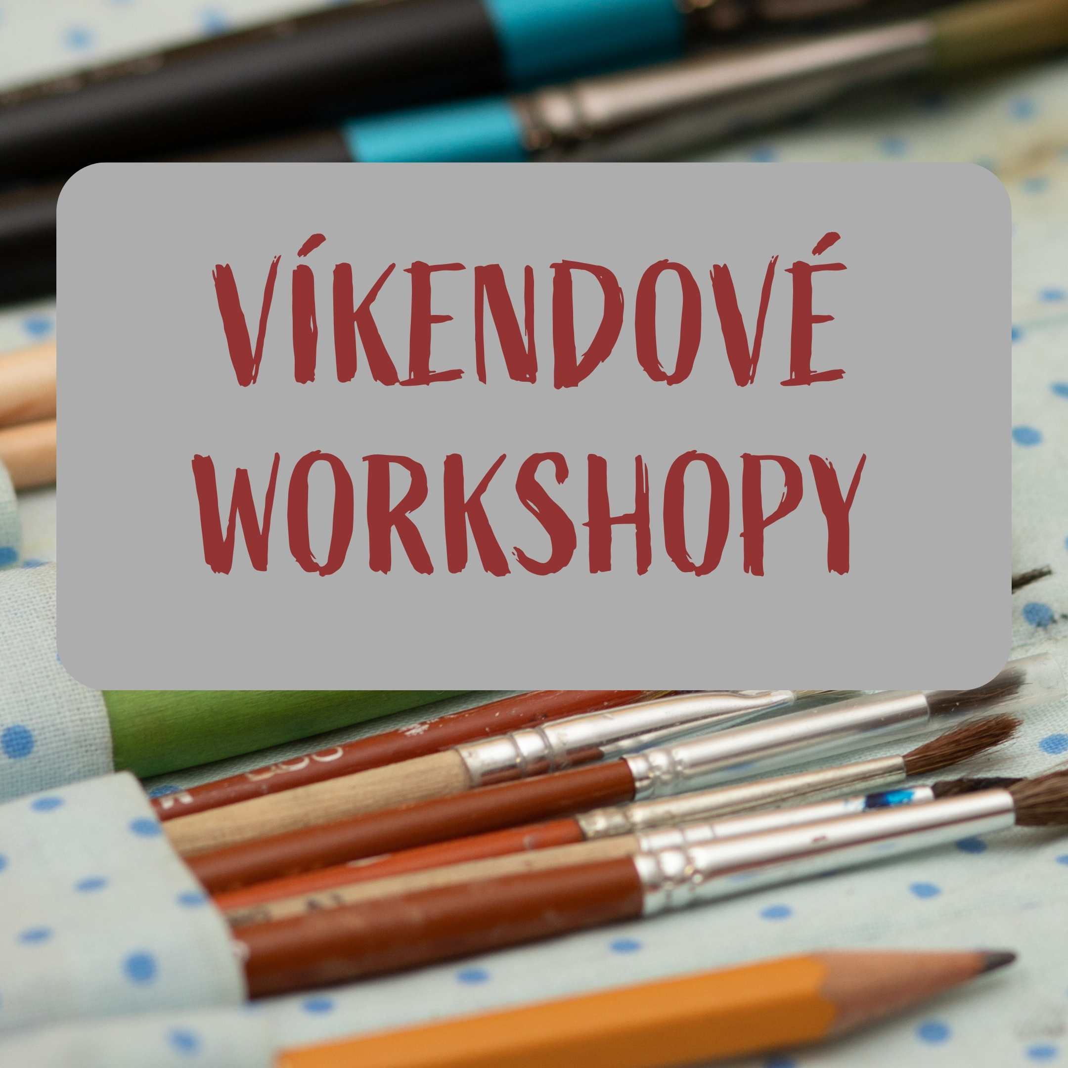 víkendové workshopy