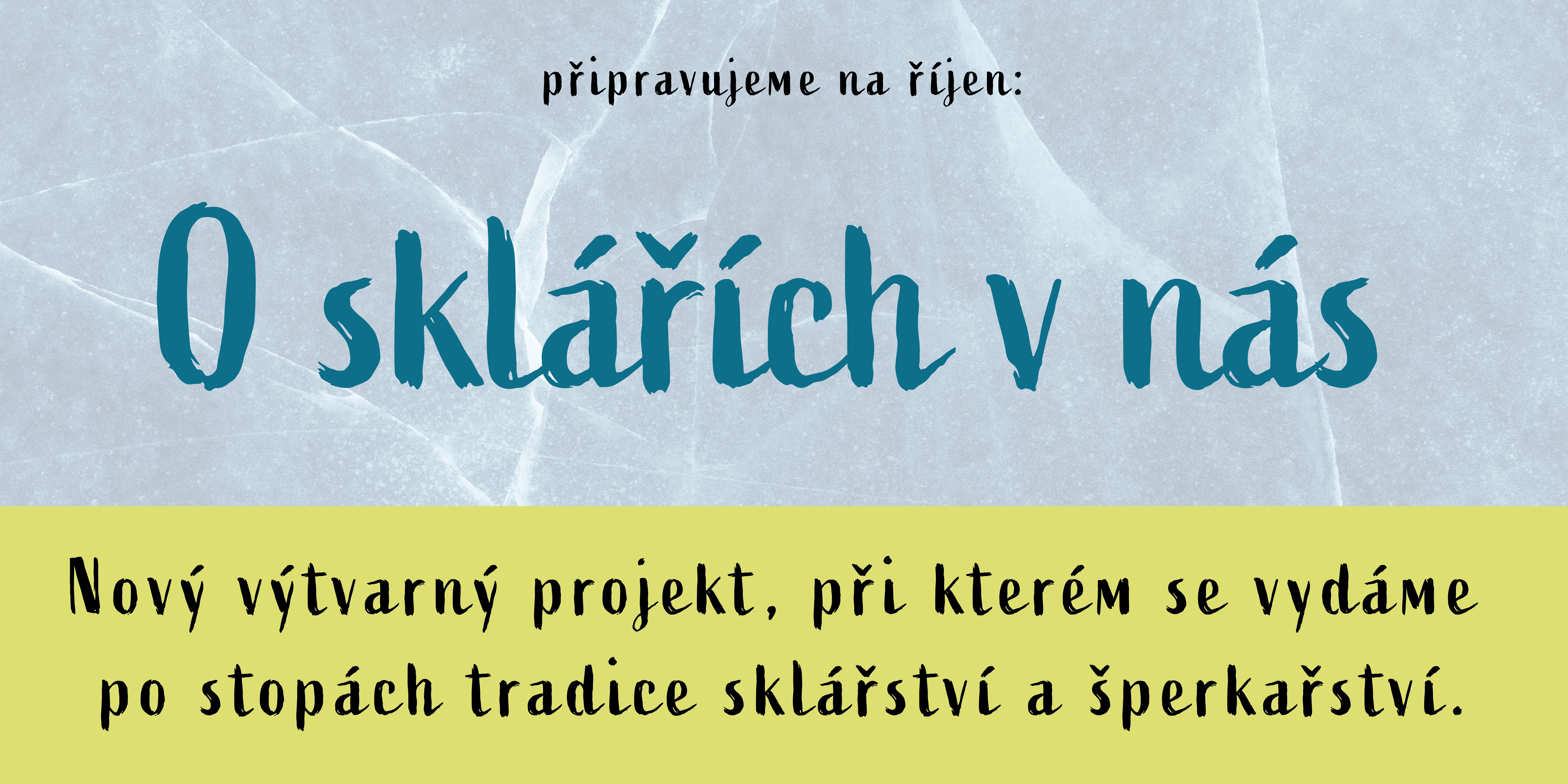 O sklářích v nás