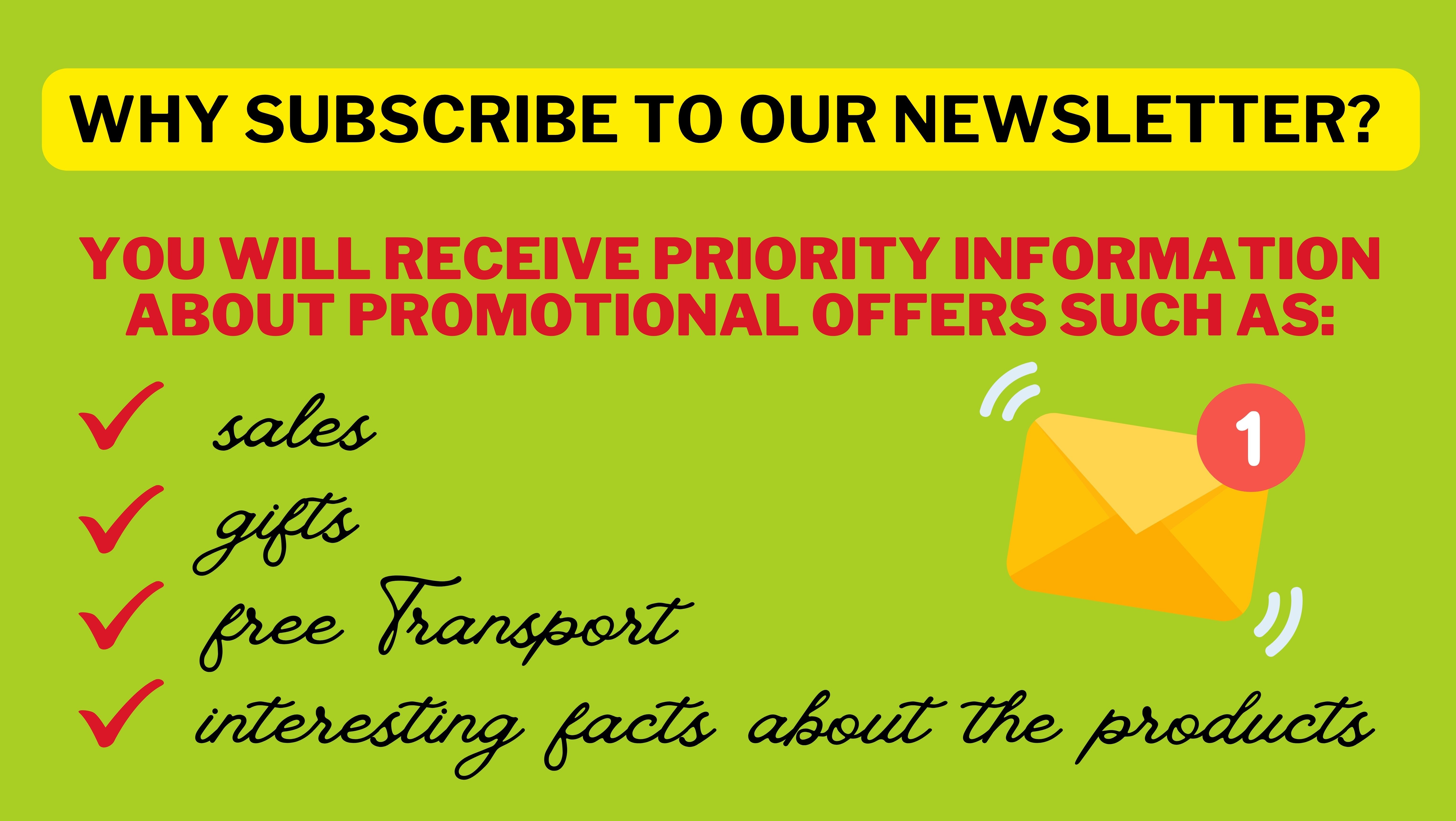 Why subscribe to our newsletter?