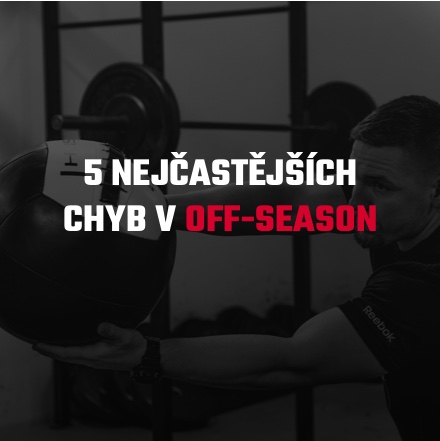 5 NEJČASTĚJŠÍCH CHYB V OFF-SEASON