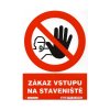 Tabulka plastová | Zákaz vstupu na staveniště