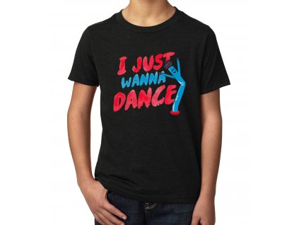 Dětské tričko Chci Prostě Tancovat