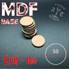 MDF Bases 50mm