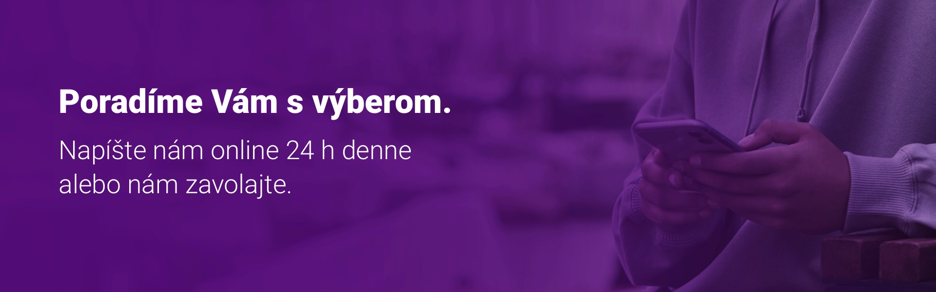 Poradíme Vám s výberom