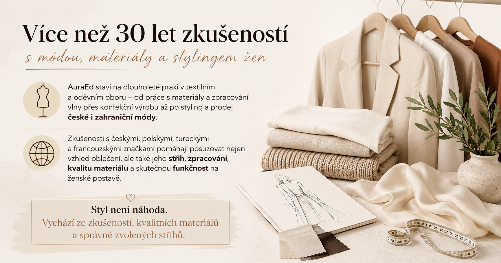 Více než 30 let zkušeností s módou, materiály a stylingem žen