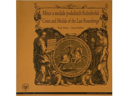 Mince a medaile posledních Rožmberků 1535 - 1911