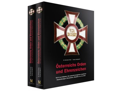 Österreichs Orden und Ehrenzeichen. Teil II: Die kaiserlich-königlichen staatlichen Auszeichnungen, Ehrenzeichen, Medaillen etc. bis 1918