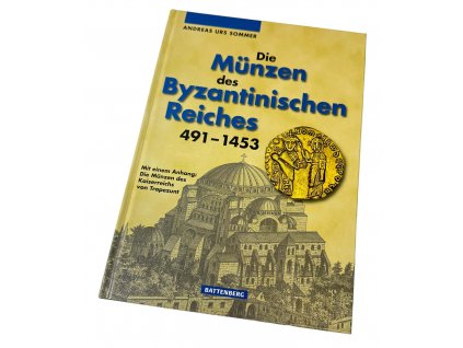 Die Münzen des Byzantinischen Reiches 491 - 1453