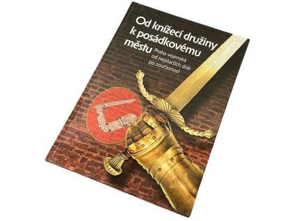 Od knížecí družiny k posádkovému městu