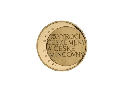 zlata medaile 15 vyroci ceske mincovny a ceske meny