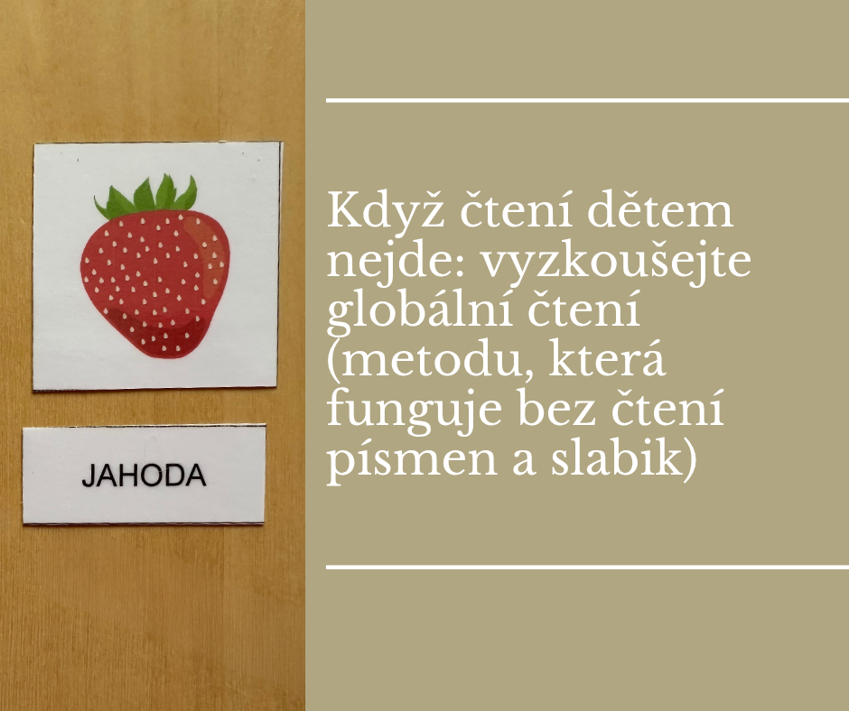 Když čtení dětem nejde: vyzkoušejte globální čtení (metodu, která funguje bez čtení písmen a slabik)