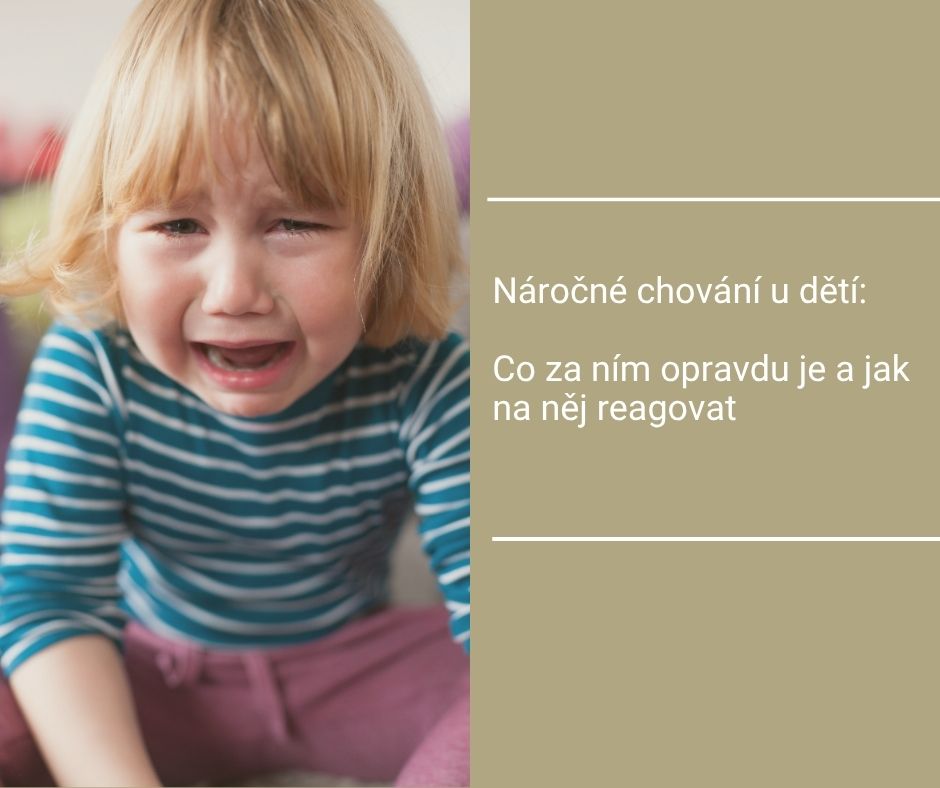 Náročné chování u dětí: co za ním opravdu je a jak na něj reagovat