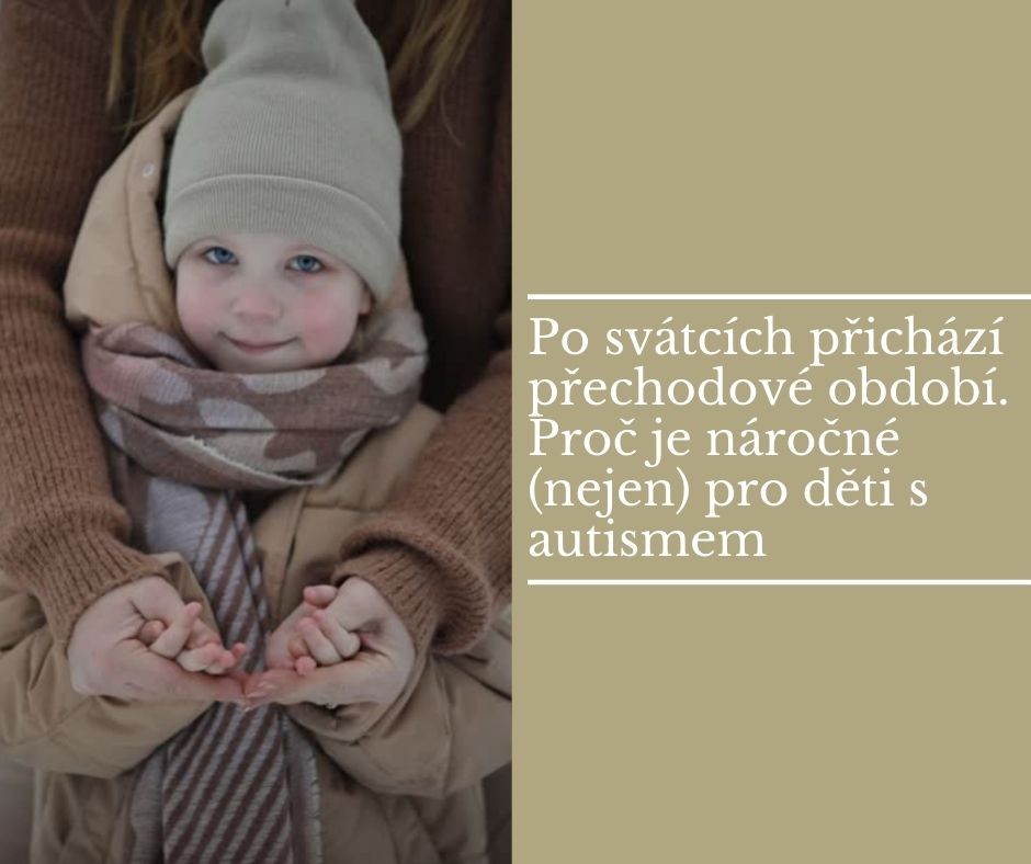 Po svátcích přichází přechodové období. Proč je náročné (nejen) pro děti s autismem