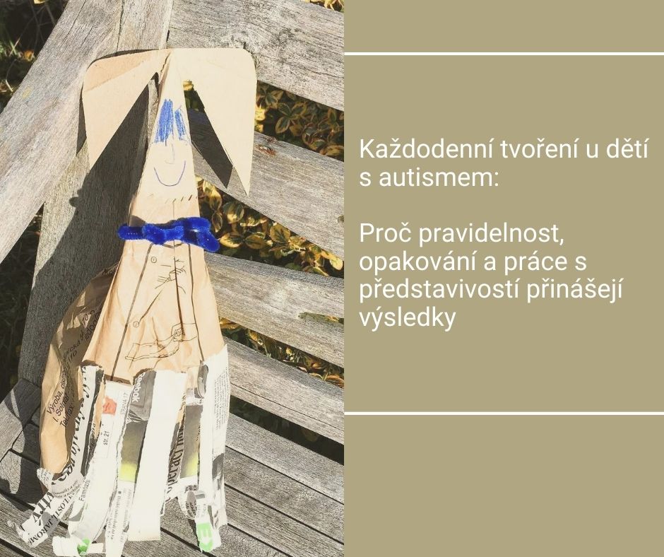 Každodenní tvoření u dětí s autismem: proč pravidelnost, opakování a práce s představivostí přinášejí výsledky