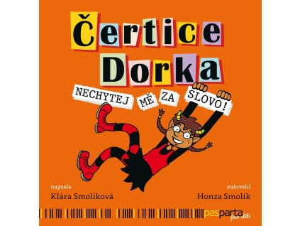Čertice Dorka. Klára Smolíková. PASPARTA