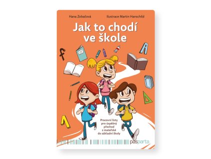 Jak to chodí ve škole. Pracovní listy, sešit předškoláci