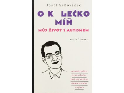 O kolečko míň - můj život s autismem. Josef Schovanec, kniha PAS
