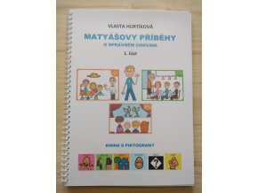 Matyášovy příběhy 1.část - kniha s piktogramy(laminace a kroužková vazba).Vlasta Hurtíková
