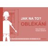 jak na to oblekani. Procesuální schéma na nácvik oblékání u dětí s autismem
