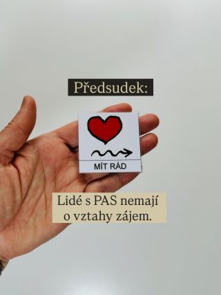 Předsudek: Lidé s PAS nemají o vztahy zájem. Dnes je svátek svatého Valentýna, a tak se téma vztahů a lásky vyloženě...