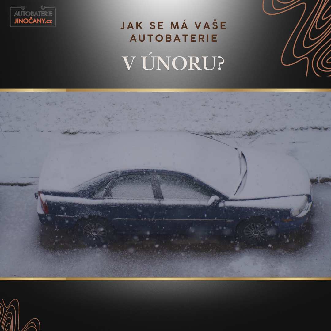 Jak se má vaše autobaterie v únoru?