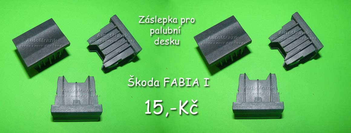 Krytka, záslepka do palubovky Škoda Fabia