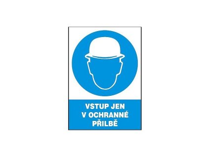 Tabulka - Vstup jen v ochranné přilbě (plastová tabulka A4)