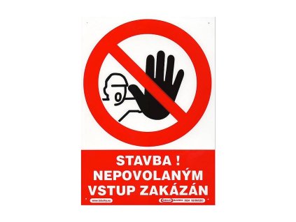 Tabulka - Stavba! Nepovolaným vstup zakázán (plastová tabulka A4)