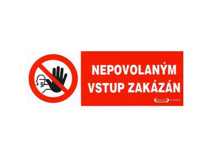 Tabulka - Nepovolaným vstup zakázán (samolepka 210x74 mm)