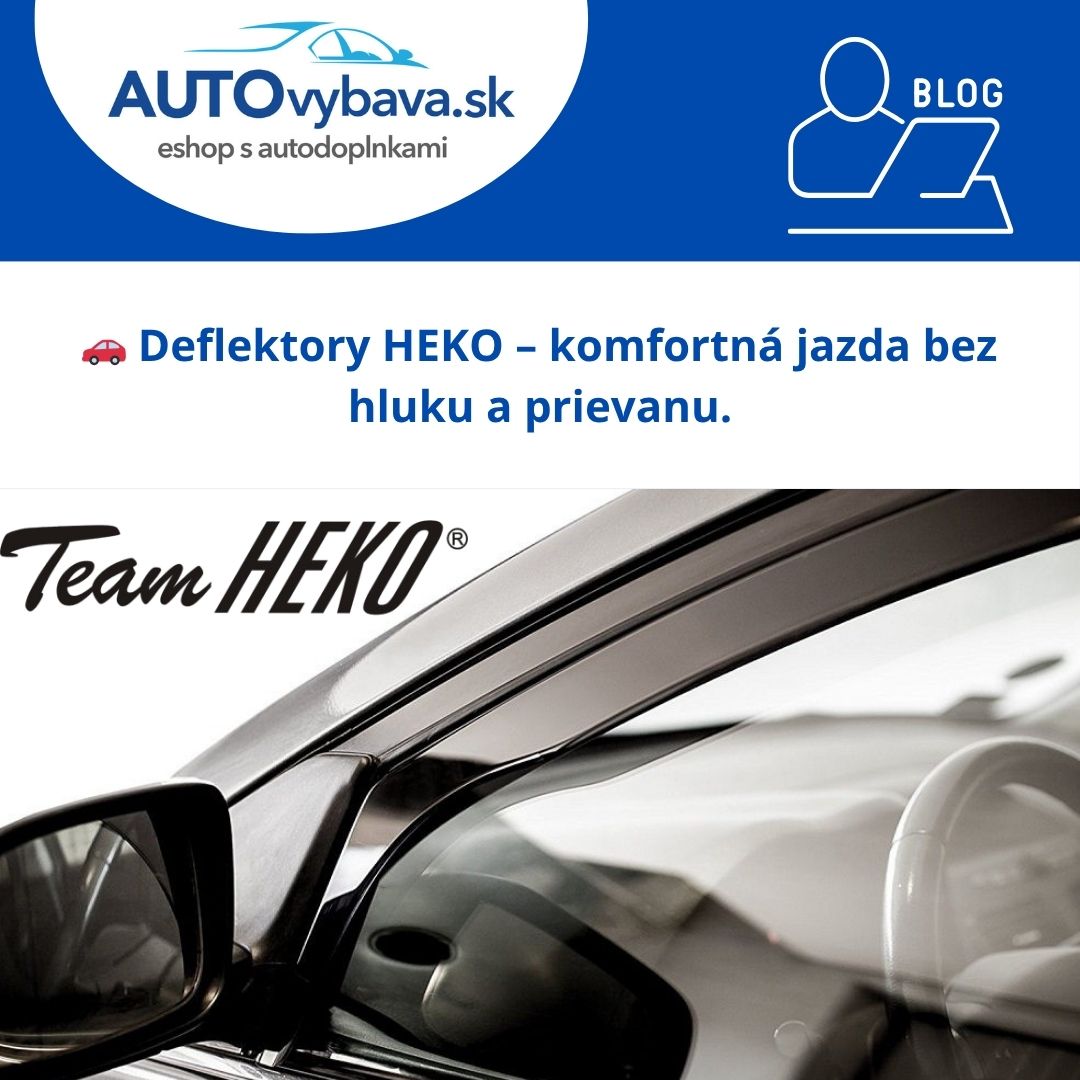 🚗 Deflektory HEKO – komfortná jazda bez hluku a prievanu
