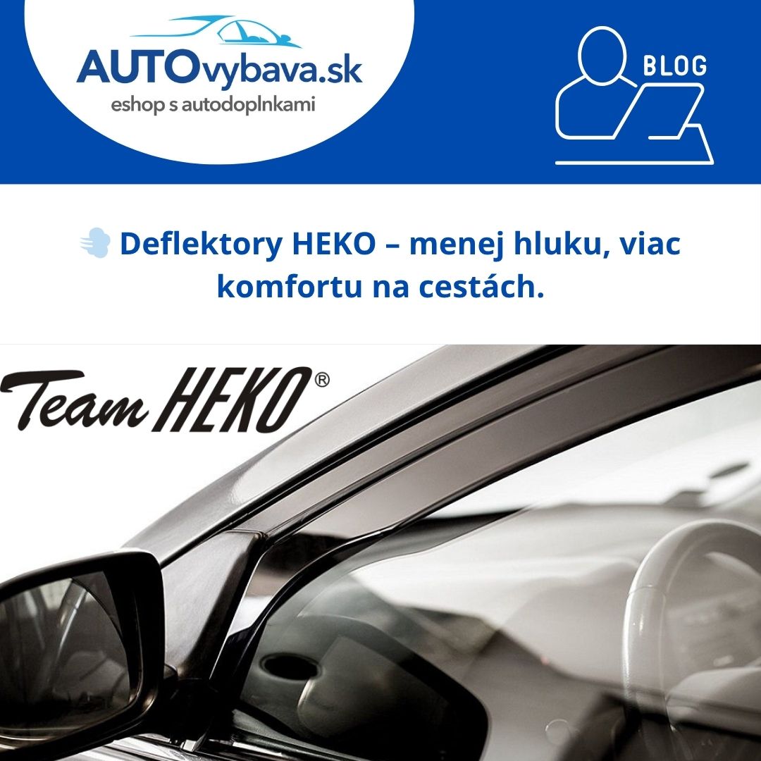💨 Deflektory HEKO – menej hluku, viac komfortu na cestách
