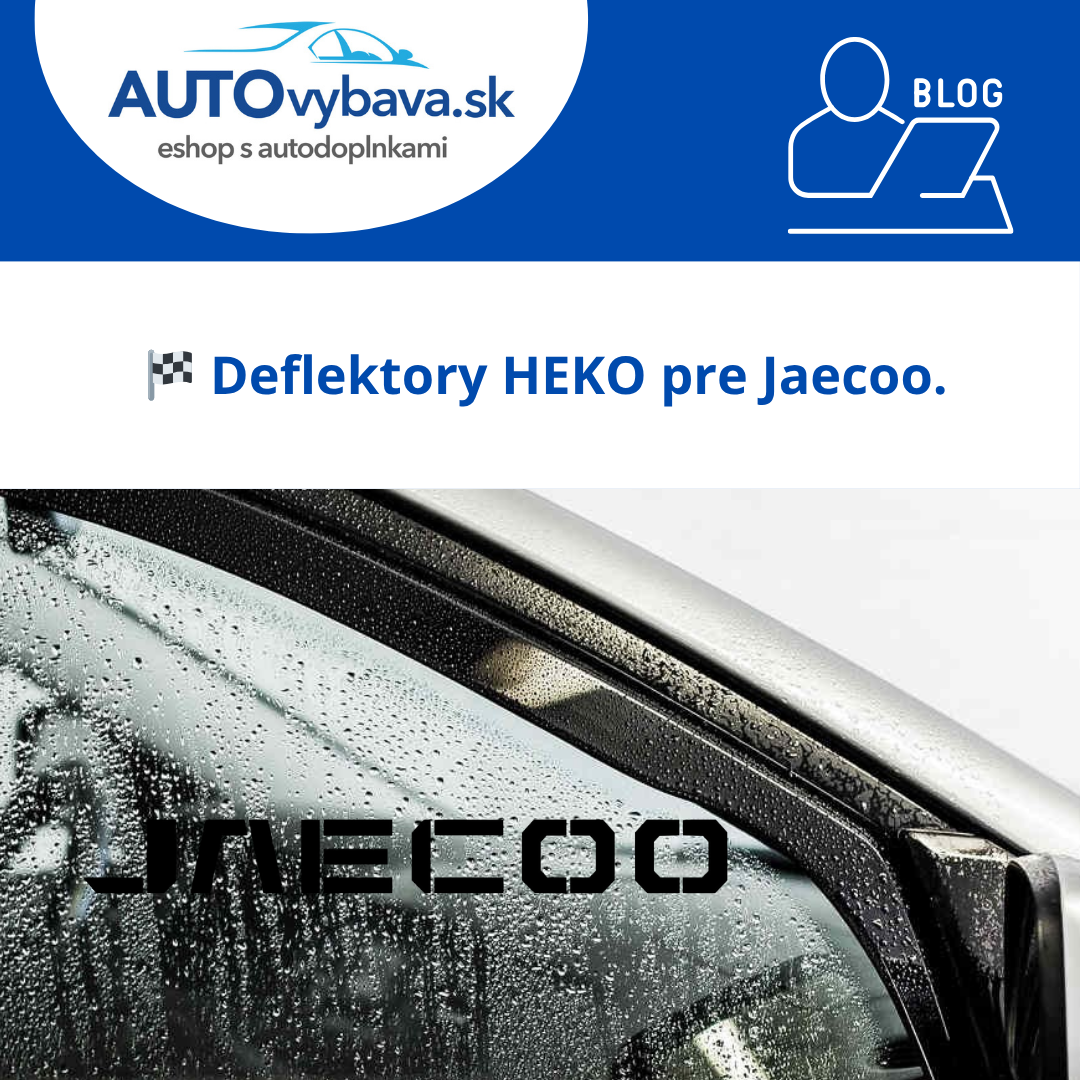 🚙 Deflektory HEKO pre JAECOO