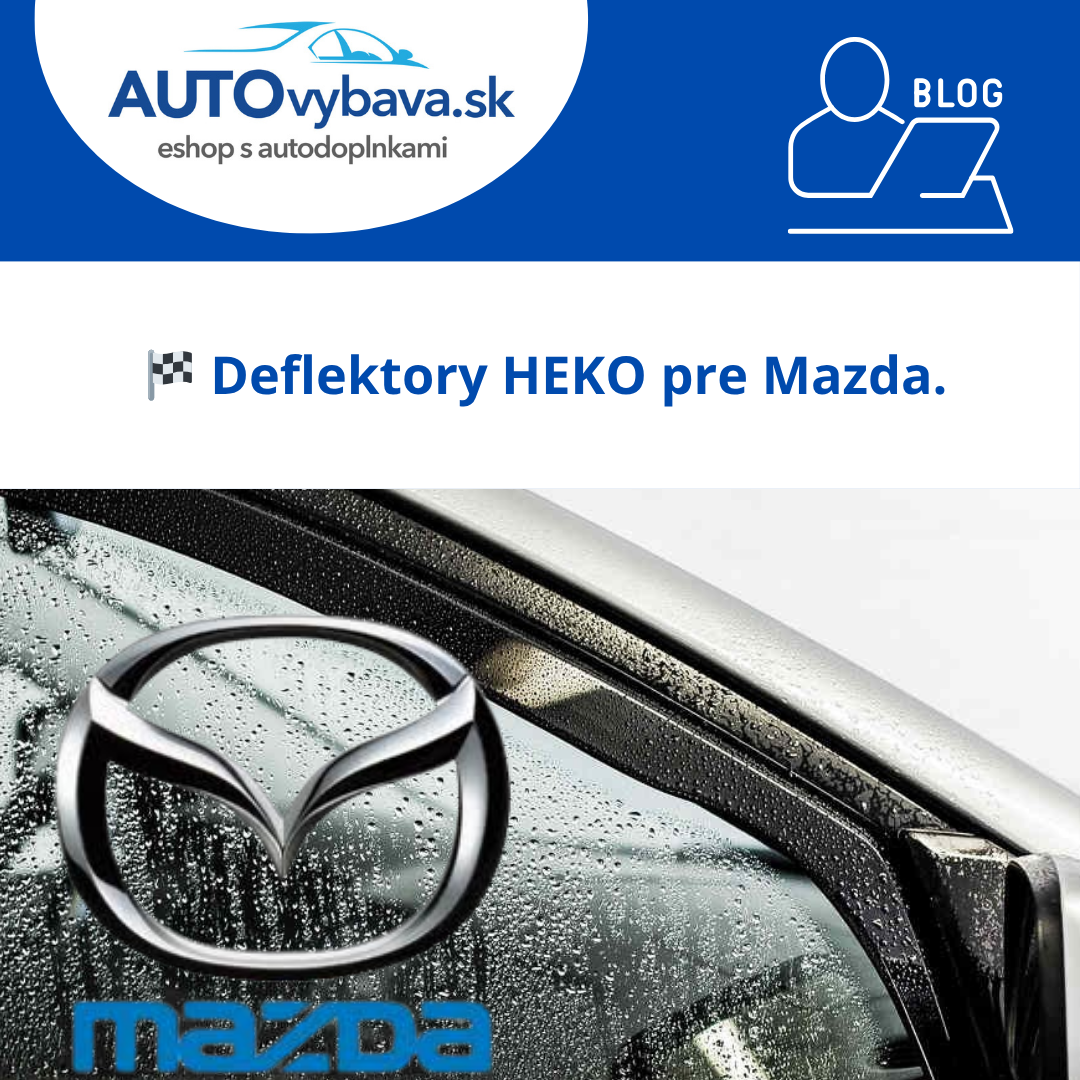 🚗 Deflektory HEKO pre Mazda
