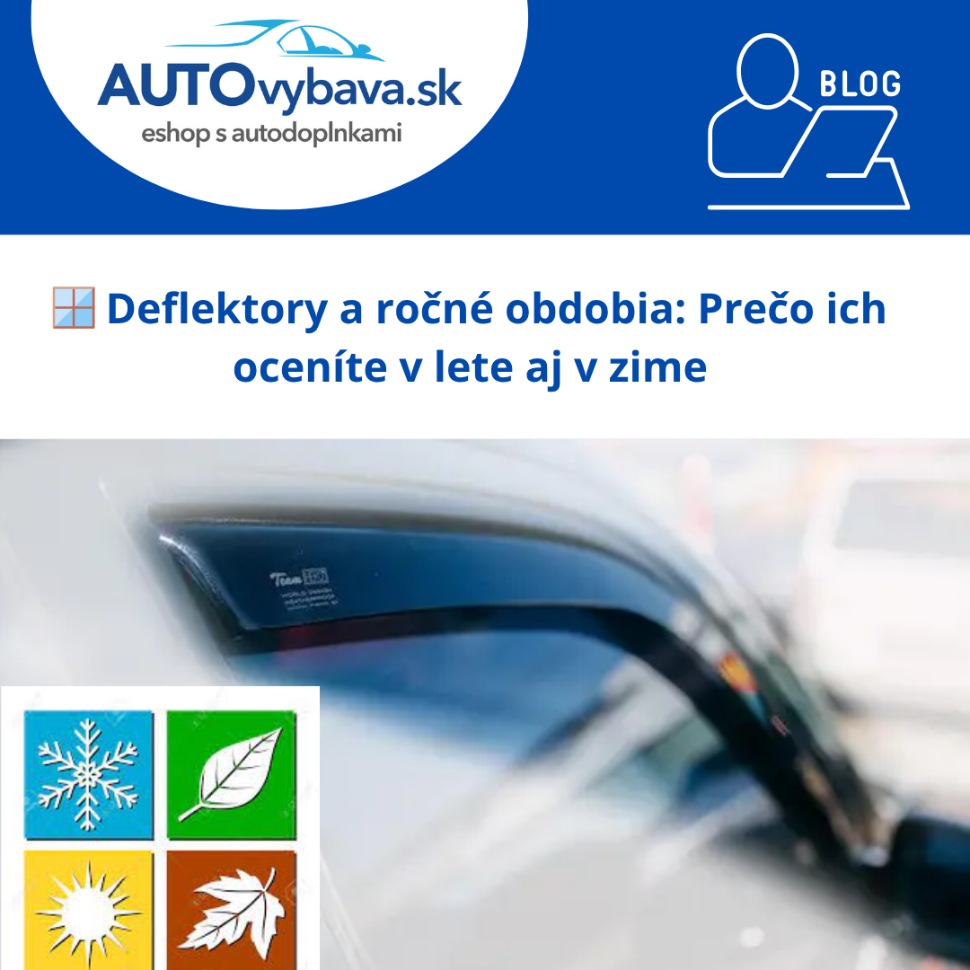 🪟 Deflektory a ročné obdobia: Prečo ich oceníte v lete aj v zime
