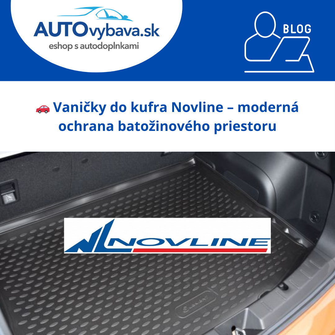 Vaničky do kufra Novline – moderná ochrana batožinového priestoru